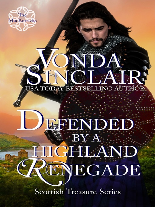 Title details for Defended by a Highland Renegade by Vonda Sinclair - Available